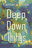 Deep Down Things